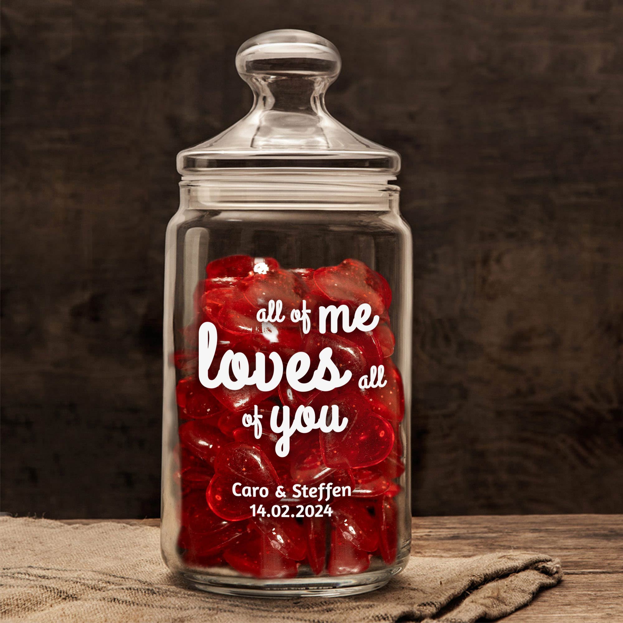 Bonbonglas mit Gravur - All Of Me Loves All Of You