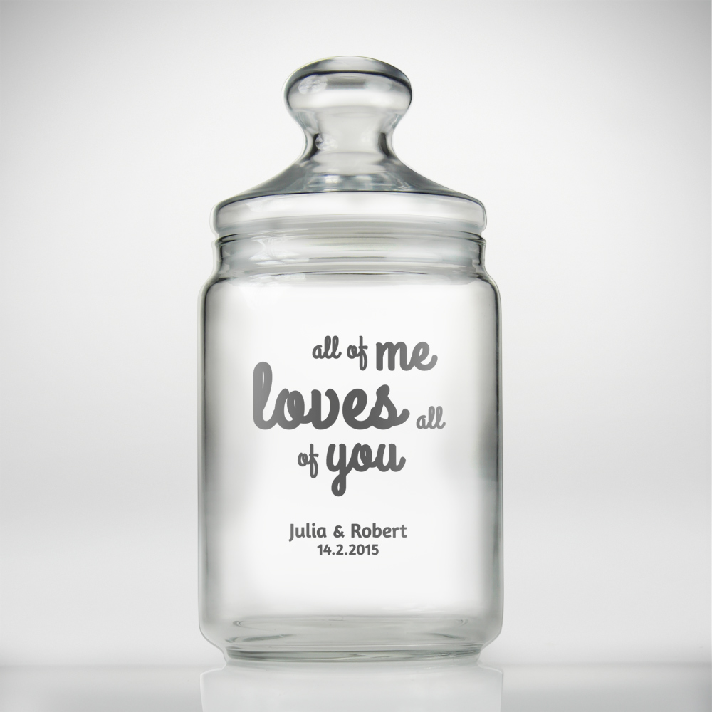 Bonbonglas mit Gravur - All Of Me Loves All Of You